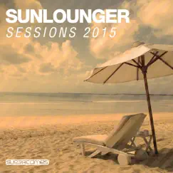 Sunlounger Sessions 2015, Vol. 1 by Various Artists album reviews, ratings, credits