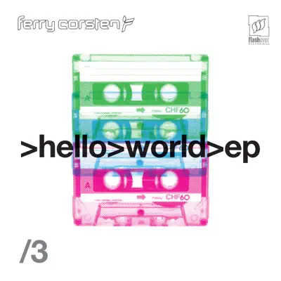 Hello World EP3 - Ferry Corsten