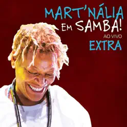 Mart´Nália em Samba! (Ao Vivo) [Extra] - EP - Mart'nália