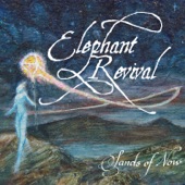 Elephant Revival - Spinning