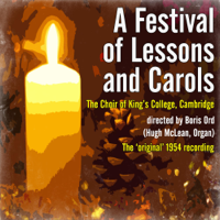Various Artists - A Festival of Lessons and Carols directed by Boris Ord (The ‘original' 1954 recording) artwork
