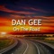 On the Road - Dan Gee lyrics