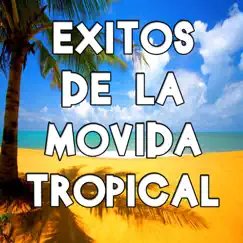 Éxitos de la Movida Tropical by Various Artists album reviews, ratings, credits