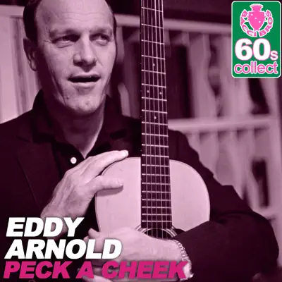 Peck a Cheek (Remastered) - Single - Eddy Arnold
