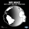 Why Can't We Live Together (Rocco Headroom Mix) - Mr Mike lyrics