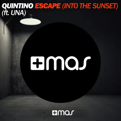 Escape (feat. Una) [Into the Sunset] - Single - Quintino