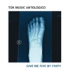 Give Me Five by Foot! (Tǔk Music antologico)
