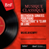 Beethoven: Sonates pour piano "Pathétique" & "Clair de lune" (Stereo Version) - Wilhelm Kempff