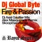 Fire & Passion - DJ Global Byte lyrics