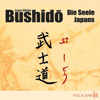 Bushido. Die Seele Japans. Ein Essay über den Ehrenkodex der Samurai - Inazo Nitobe