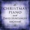 Christmas Piano with David Huntsinger and Friends