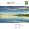 Daniel Carr: Works, Vol.1 - Songs and Solo Piano, 2014