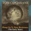 Hang On To Your Resistance (The Early Years) album lyrics, reviews, download