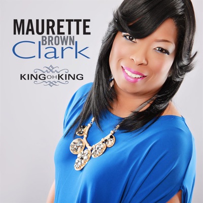 King Oh King - Maurette Brown Clark | Shazam