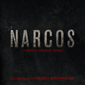 Narcos (Deluxe Edition) [A Netflix Original Series Soundtrack] - Pedro Bromfman