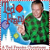 Ted Franko - Santa Baby (If You Kiss My Wife You'll Lose Your Life)
