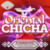 Oriental Chicha (The Ultimate Playlist for Shisha Hookah Oriental Party!)