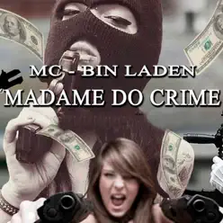 Madame do Crime - Single - MC Bin Laden