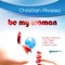 Be My Woman (Jay Vegas Refunk) - Christian Alvarez lyrics