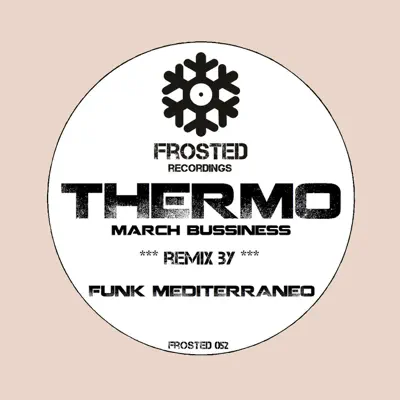 March Bussiness (Funk Mediterraneo Remix) - Single - Thermo