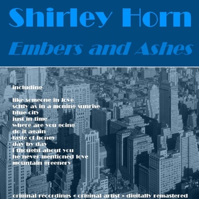 Embers and Ashes - Shirley Horn