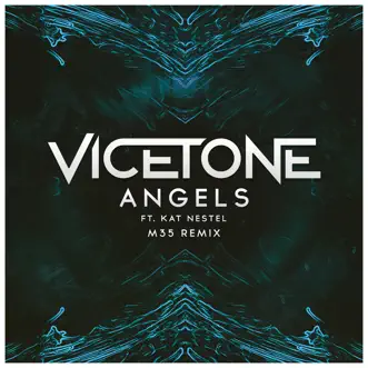 Angels (feat. Kat Nestel) [M35 Remix] - Single by Vicetone album reviews, ratings, credits