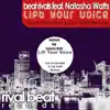 Lift Your Voice (Remixes) [feat. Natasha Watts] - Single album lyrics, reviews, download