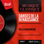 Danses de la Renaissance (Mono Version) - Collegium Aureum
