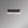 Cream on Chrome - Single, 2015