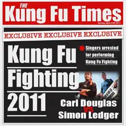 Kung Fu Fighting 2011 (Carl Douglas vs. Simon Ledger) - Single - Carl Douglas Kung Fu Fighting 2011 (Carl Douglas vs. Simon Ledger) - Single - Carl Douglas