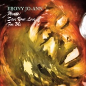 Ebony Jo-Ann - Send Me Someone to Love
