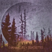 Evan Phillips - Silhouettes