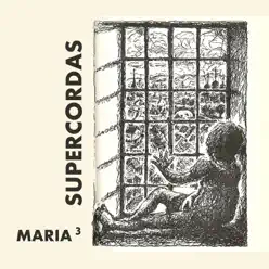 Maria³ - Single - Supercordas Maria³ - Single - Supercordas