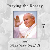 Praying the Rosary with Pope John Paul II, Vol. 1 - George Bukowinski