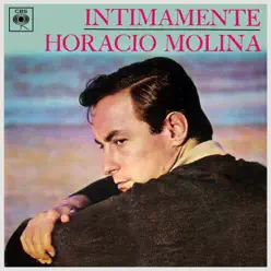 Intimamente - Horacio Molina Intimamente - Horacio Molina