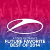 A State of Trance - Future Favorite Best Of 2014