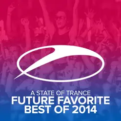 A State of Trance - Future Favorite Best Of 2014 - Armin Van Buuren