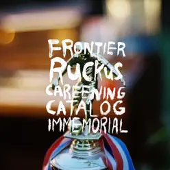 Careening Catalog Immemorial - Single - Frontier Ruckus