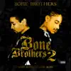 Bone Brothers 2 album lyrics, reviews, download