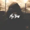 My Time - EP album lyrics, reviews, download