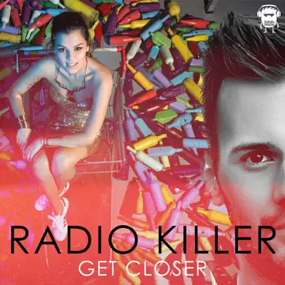Get Closer - Single - Radio Killer