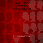 Parientes - Javier Girotto, Natalio Mangalavite & Peppe Servillo