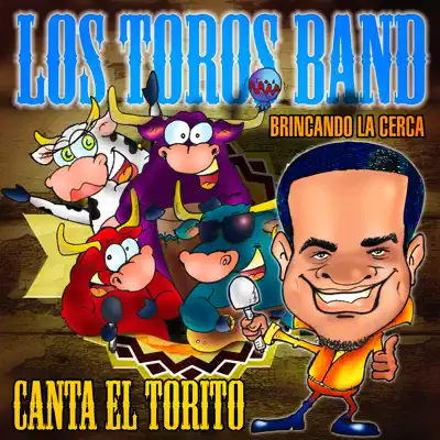 Brincando La Cerca - Los Toros Band