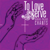 To Love and Serve Bukas Palad Chants artwork