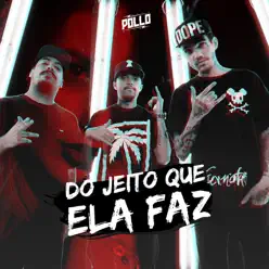 Do Jeito Que Ela Faz - Single - Pollo