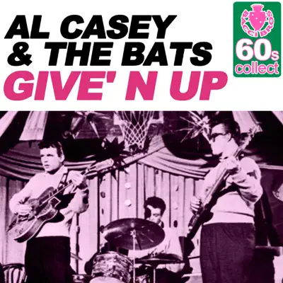 Give' N Up (Remastered) - Single - Al Casey