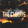 Light Through the Clouds (feat. Hybrid the Rapper, Reva Raps, Jay Schmetz) - Single album lyrics, reviews, download