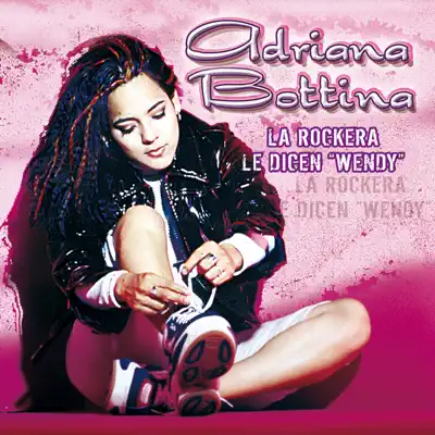 La Rockera - Le Dicen ''Wendy'' - Adriana Botina