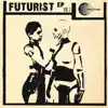 Futurist Ep Vol.2 album lyrics, reviews, download