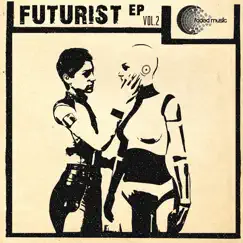 Futurist Ep Vol.2 by Fade, P. Fine, Notion, Fawce & KAI album reviews, ratings, credits
